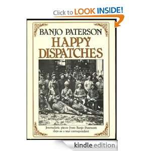 Happy Dispatches Andrew Barton Banjo Paterson  Kindle 