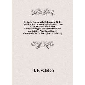   DaniÃ«l Chantepie De La Saus (Dutch Edition) J J. P. Valeton Books