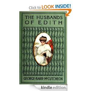 The Husbands of Edith George Barr McCutcheon  Kindle 