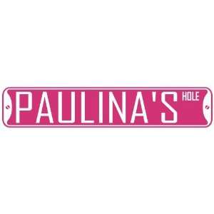   PAULINA HOLE  STREET SIGN