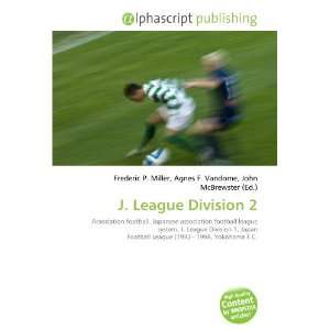  J. League Division 2 (9786134240925) Books