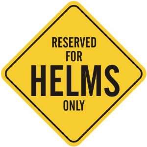   RESERVED FOR HELMS ONLY  CROSSING SIGN