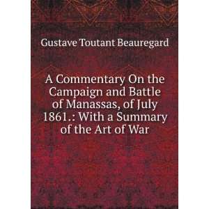 A Commentary On the Campaign and Battle of Manassas, of 