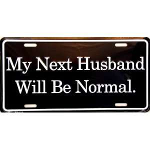  America sports MY NEXT HUSBAND WILL BE NORMAL LICENSE 