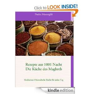 Rezepte aus 1001 Nacht Die Küche des Maghreb (German Edition) Nadra 