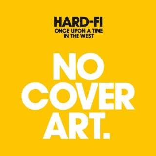 12. Once Upon a Time In the West by Hard Fi