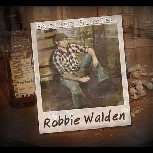  Bartime Stories Cd Robbie Walden Robbie Walden Music