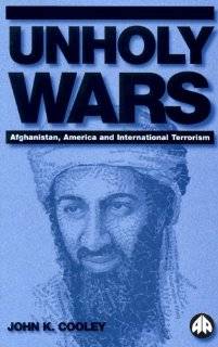Unholy Wars Afghanistan, America and International Terrorism