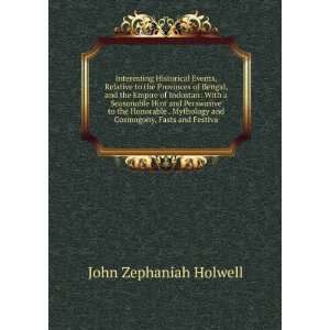   and Cosmogony, Fasts and Festiva John Zephaniah Holwell Books
