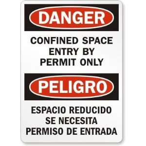  Danger / Peligro Confined Space Entry By Permit Only 