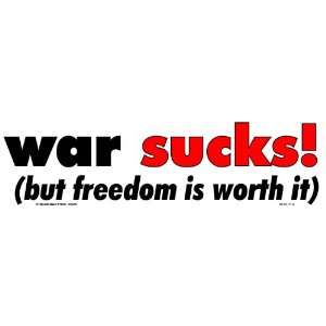 war sucks (but freedom is worth it) 