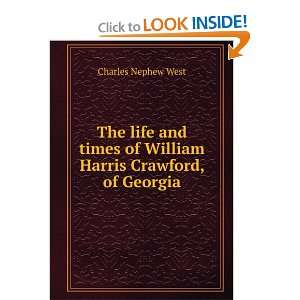 The life and times of William Harris Crawford, of Georgia 