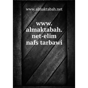    www.almaktabah.net elim nafs tarbawi www.almaktabah.net Books
