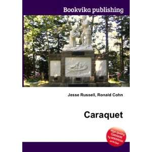  Caraquet Ronald Cohn Jesse Russell Books