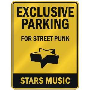  EXCLUSIVE PARKING  FOR STREET PUNK STARS  PARKING SIGN 