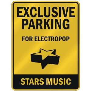  EXCLUSIVE PARKING  FOR ELECTROPOP STARS  PARKING SIGN 