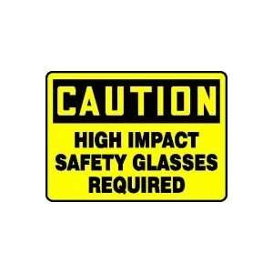 CAUTION HIGH IMPACT SAFETY GLASSES REQUIRED 10 x 14 Adhesive Vinyl 