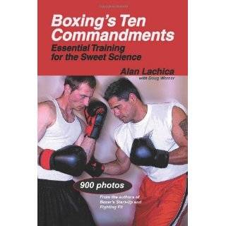 Boxings Ten Commandments Essential Training for the Sweet Science 