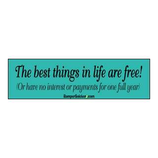The Best Things In Life Are Free (or have no interest or payments for 