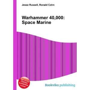  Warhammer 40,000 Space Marine Ronald Cohn Jesse Russell 