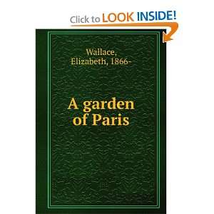  A garden of Paris Elizabeth, 1866  Wallace Books