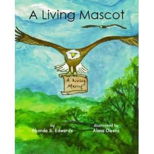  A Living Mascot (9780878441921) Rhonda S. Edwards, Alana 