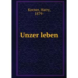  Unzer leben Harry, 1879  Kovner Books
