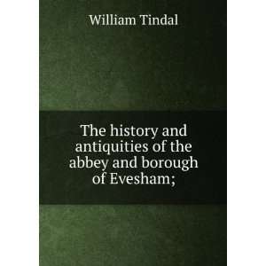  The history and antiquities of the abbey and borough of 