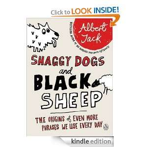 Shaggy Dogs and Black Sheep The Origins of Even More Phrases We Use 