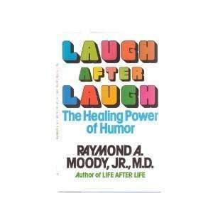    The Healing Power of Humor [Hardcover] Raymond A. Moody Jr. Books