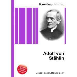  Adolf von StÃ¤hlin Ronald Cohn Jesse Russell Books