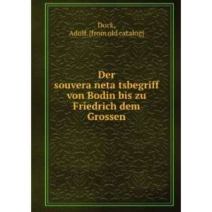   von Bodin bis zu Friedrich dem Grossen Adolf. [from old catalog] Dock