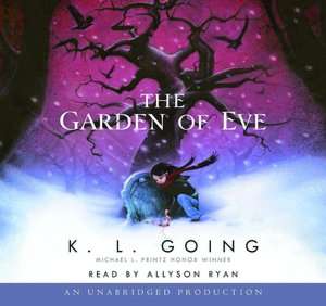   The Garden of Eve by K. L. Going, Random House Audio 