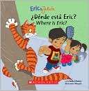 Dónde está Eric?   Where is Eric? (Eric & Julieta Series)