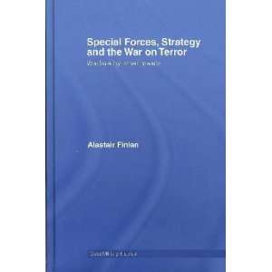   Special Forces, Strategy and the War on Terror Alastair Finlan Books