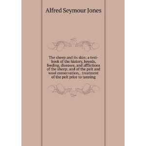   treatment of the pelt prior to tanning Alfred Seymour Jones Books