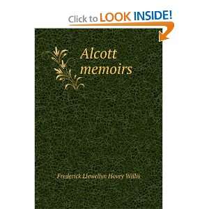  Alcott memoirs Frederick Llewellyn Hovey Willis Books