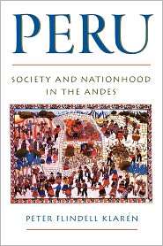 Peru Society and Nationhood in the Andes, (0195069285), Peter 