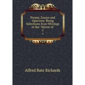  Poems, Essays and Opinions Alfred Bate Richards Books