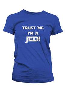 Trust Me Im a Jedi Funny Yoda Star Wars Girls T shirt  