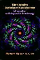 Life Changing Explosion of Consciousness Introduction to Holographic 