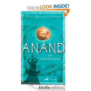 Anand im Schattenland Bd. 3 (German Edition) Chitra Divakaruni 