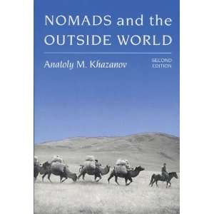   Nomads and the Outside World [Paperback] Anatoly M. Khazanov Books