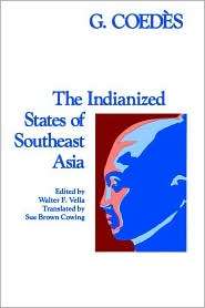 The Indianized States Of Southeast Asia, (082480368X), George Coedes 