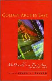 Golden Arches East McDonalds in East Asia, (0804749892), James 