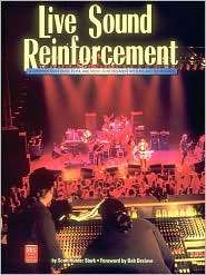 Live Sound Reinforcement, (0918371074), Scott Hunter Stark, Textbooks 