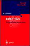 Bubbly Flows Analysis, Modelling and Calculation, (354040791X 