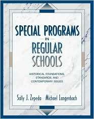 Special Programs in Regular Schools Historical Foundations, Standards 