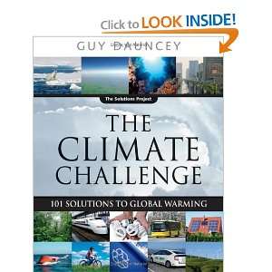 The Climate Challenge 101 Solutions to Global Warming (The Solutions 