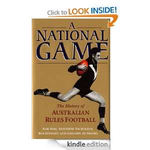 National Game The History of Australian Rules Football Matthew 